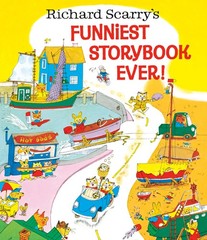 Richard Scarry’s Funniest Storybook Ever! – hardcover Scarry, Richard