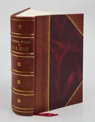 Personal memoirs of U.S. Grant. Two volumes in one 1894 [Leather Bound]