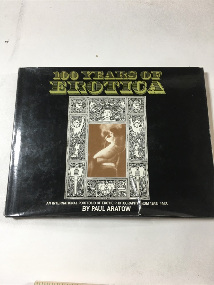 100 Years Of Erotica – Paul Aratow (1981, Dust Jacket)