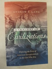 A Contest of Civilizations: Exposing the Crisis of American Exceptionalism in th