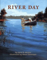 RIVER DAY By Jane B. Mason & Henri Sorensen – Hardcover *Excellent Condition*