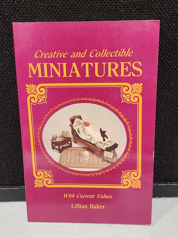 1984 Softcover Creative & Collectible Miniatures PB-Lillian Baker-156 pages