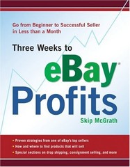 Three Weeks to eBay Profits: Go from Beginner to Successful Seller in Less t…