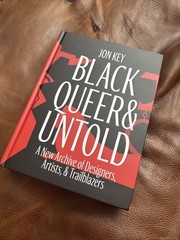 Black, Queer, and Untold: A New Archive of Designers, Artists, and First Print