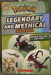 Legendary and Mythical Guidebook: Super Deluxe Edition (Pokemon) With Poster