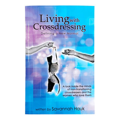 Living with Crossdressing: Series of 2 Books by Savannah Hauk Brand New!