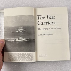 The Fast Carriers by Clark G. Reynolds – Naval Institute Press 1992 – Hardcover
