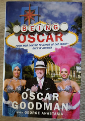 Being Oscar: From Mob Lawyer to Mayor of Las Vegas, Only in America by Goodman