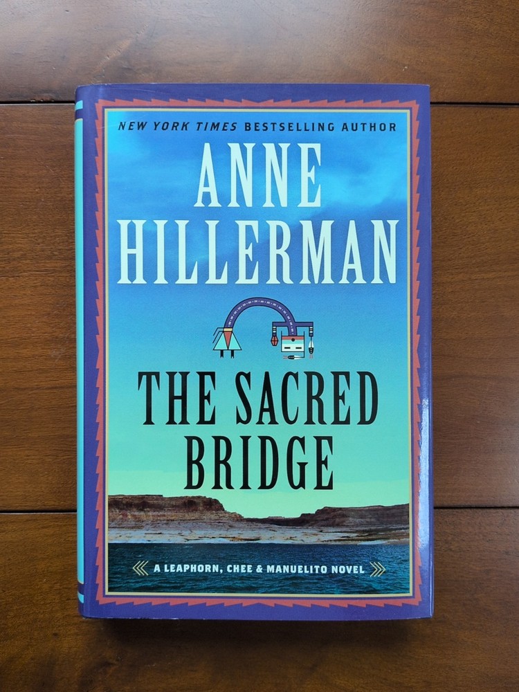Sacred Bridge : A Novel by Anne Hillerman (2022, Hardcover) (Z)
