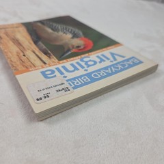 Backyard Birds of Virginia : How to Identify and Attract the Top 25 Fenimore PB