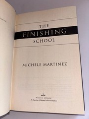 The Finishing School Michele Martinez 2006 First Edition Suspense William Morrow