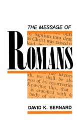 The Message of Romans – Paperback, by Bernard David K. – Acceptable