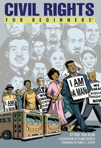 Civil Rights For Beginners – Paperback By Von Blum, Paul – GOOD
