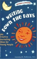 Writing Down the Days: 365 Creative Journaling Ideas for Young People