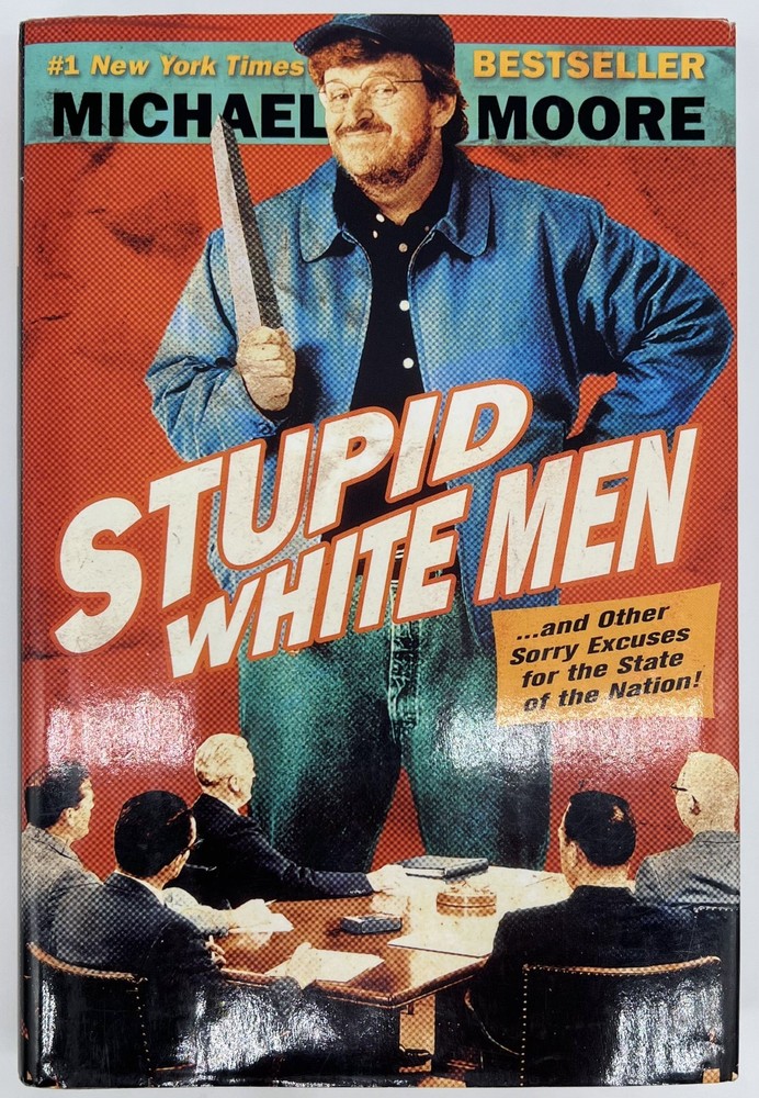Stupid White Men -Michael Moore | Hardcover | Very Good