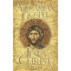The Aquarian Gospel of Jesus the Christ: The Philosophic and Practical Ba – GOOD