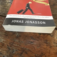 100-Year-Old Man Who Climbed Out the Window and Disappeared by Jonas Jonasson…