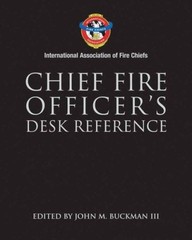 Chief Fire Officer’s Desk Reference (International Association of Fire – GOOD