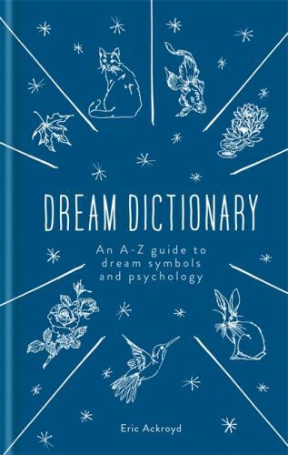 Dictionary of Dream Symbols : With an Introduction to Dream Psychology by …