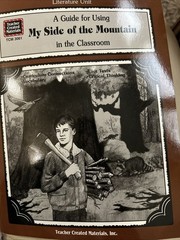 Literature Units Ser.: A Guide for Using My Side of the Mountain in the…
