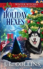 Holiday Hexes: A Christmas Paranormal Cozy Mystery by J.L. Collins Paperback Boo