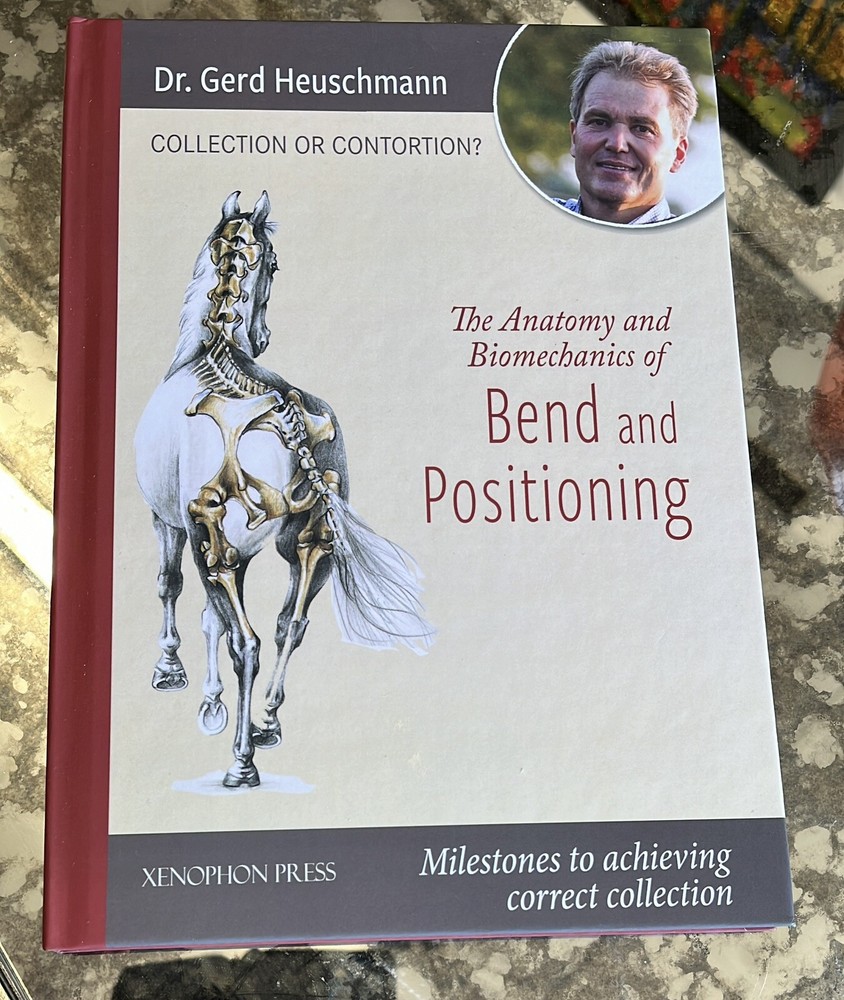 Collection Or Contortion: Anatomy and Biomechanics of Positioning and Bending