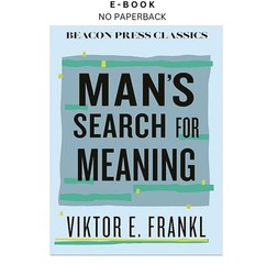 Man’s Search for Meaning (Beacon Classics), Viktor E. Frankl 2025