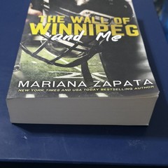 The Wall of Winnipeg and Me by Mariana Zapata