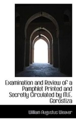 Examination and Review of a Pamphlet Printed and Secretly Circulated by M.E.-,