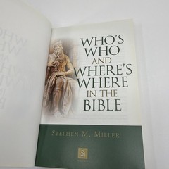 Who’s Who and Where’s Where in the Bible – Stephen M. Miller