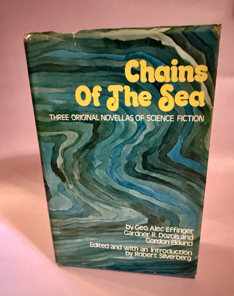 Chains of the Sea by Geo Alec Effinger 1973 1st Print Sci-Fi RARE HC DJ