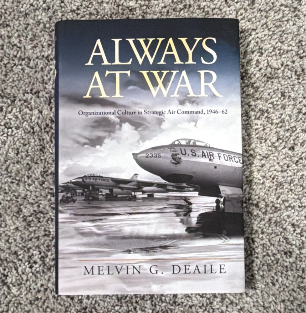 Naval Institute Press Always at War Melvin G. Deaile Hardcover Cold War SAC