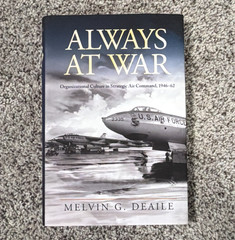 Naval Institute Press Always at War Melvin G. Deaile Hardcover Cold War SAC