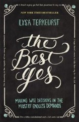 The Best Yes by Lysa TerKeurst paperback book FREE SHIPPING Wise Decisions lisa