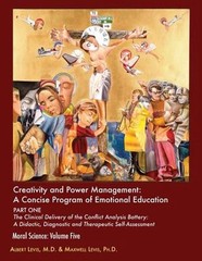 Creativity & Power Management: A Concise Program of Emotional Education by Maxwe