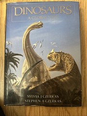 Dinosaurs : A Global View Hardcover Stephen, Czerkas, Sylvia Czer