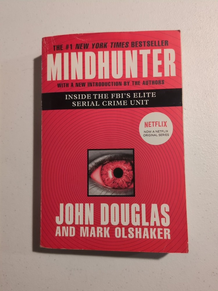 Mindhunter : Inside the FBI’s Elite Serial Crime Unit by John E. Douglas and…