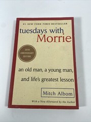 Tuesdays with Morrie : An Old Man, a Young Man, and Life’s Greatest Lesson, 25th