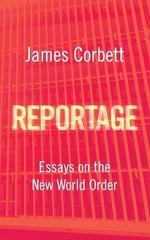 James Corbett Reportage (Paperback)