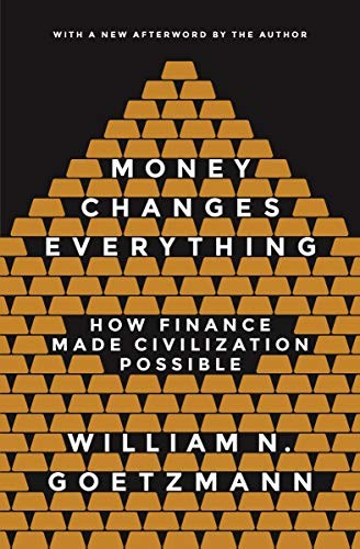 Money Changes Everything: How Fi… by Goetzmann, William N Paperback / softback
