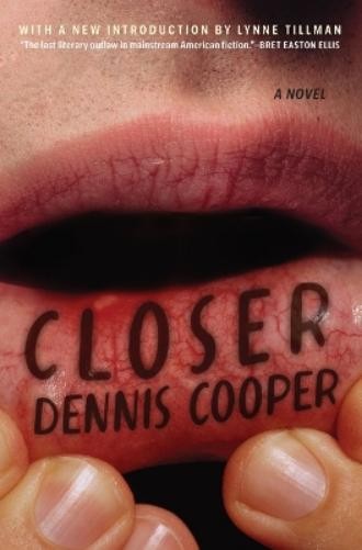 Dennis Cooper Closer (Paperback) George Miles Cycle