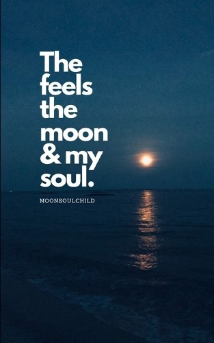 Sara Sheehan The Feels The Moon and My Soul (Paperback) (UK IMPORT)