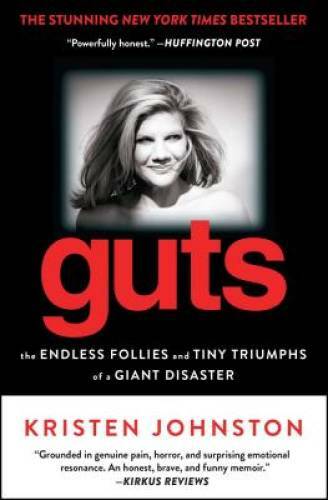 Guts: The Endless Follies and Tiny Triumphs of a Giant Disaster – GOOD