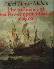 The Influence of Sea Power upon History 1660-1805