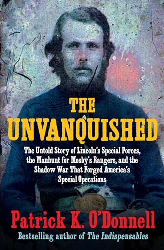 The Unvanquished: The Untold Story …, O’Donnell, Patr