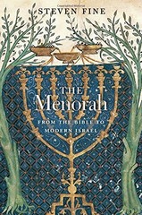 THE MENORAH: FROM THE BIBLE TO MODERN ISRAEL By Steven Fine – Hardcover **NEW**
