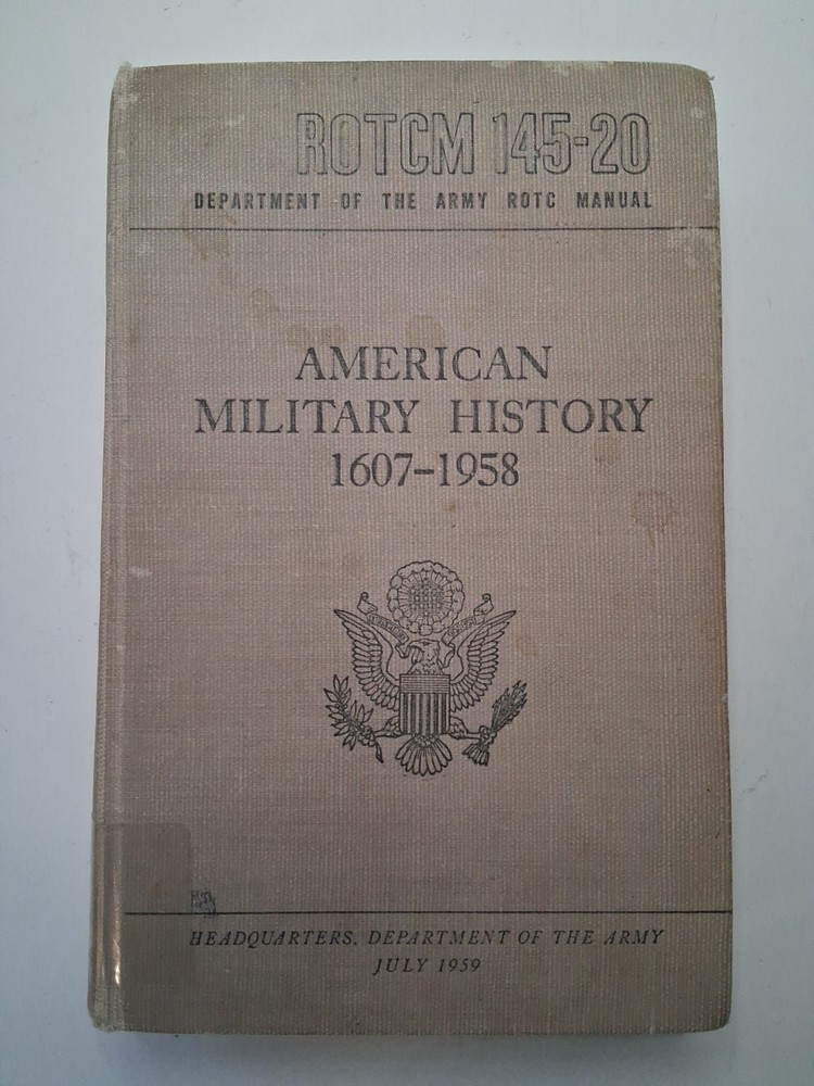 Vintage 1959 ROTC Manual American Military History 1607 – 1958 Hardcover