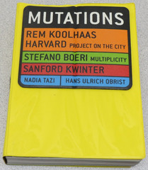 Mutations by Rem Koolhaas – Harvard – Boeri – Kwinter – Tazi – Obrist