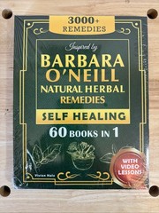 Self Healing and Natural Herbal Remedies Inspired by Barbara O’Neill