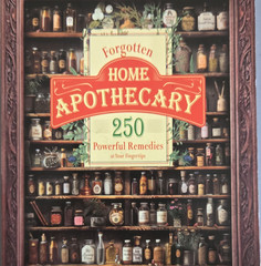 Forgotten Home Apothecary by Nicole Apelian Hardcover Herbal Remedies Reference